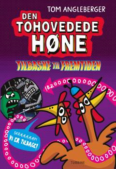 Den tohovedede høne - tilbaske til fremtiden
