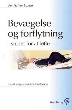 Bevægelse og forflytning - i stedet for at løfte