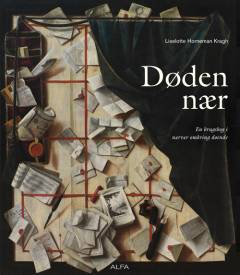 Døden nær : en brugsbog i nærvær omkring døende