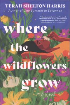 Where the wildflowers grow : a novel