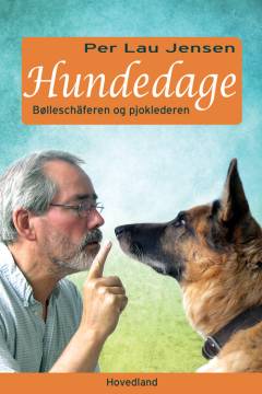 Hundedage : Bølleschæferen og pjoklederen (en næsten sandfærdig beretning)