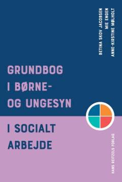 Grundbog i børne- og ungesyn i socialt arbejde