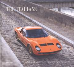 The Italians - beautiful machines : the most iconic cars from Italy and their era