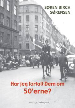 Har jeg fortalt Dem om 50'erne?