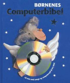 Børnenes computerbibel : noder og vejledning