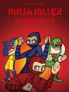 Ninja Niller - Blodets Bånd: Del 3
