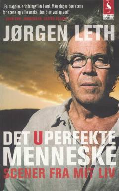 Det uperfekte menneske. Bind 1 : Scener fra mit liv