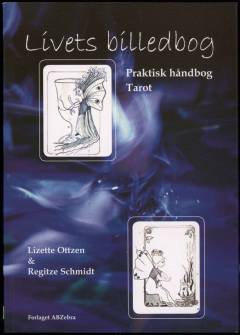 Livets billedbog : praktisk håndbog : tarot