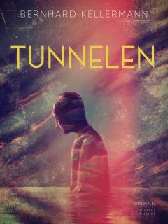 Tunnelen : fremtidsroman