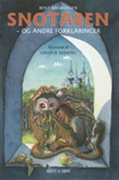 Snotaben - og andre forklaringer : syv historier om skurke, skiderikker og skønne prinsesser