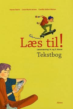 Læs til! : læsetræning i 4. og 5. klasse. Tekstbog