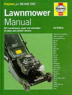 Lawnmower manual : DIY maintenance, repair and renovation of rotary and cylinder lawnmowers