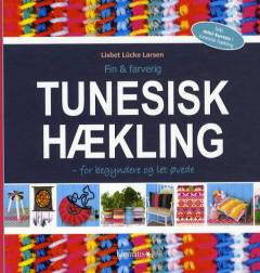 Fin & farverig - tunesisk hækling : for begyndere og let øvede