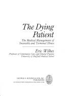 The dying patient : the medical management of incurable and terminal illness