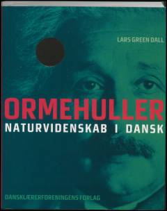 Ormehuller : naturvidenskab i dansk: Ormehuller - essays