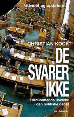 De svarer ikke : fordummende uskikke i den politiske debat