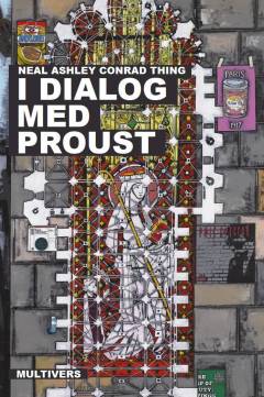 I dialog med Proust : den danske Proustreception gennem hundrede år