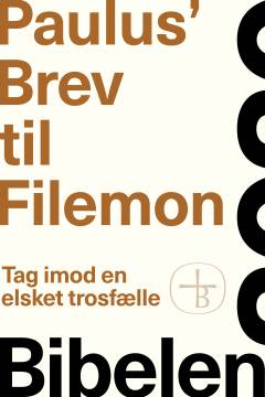 Paulus' Brev til Filemon : tag imod en elsket trosfælle