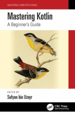 Mastering Kotlin : a beginner's guide