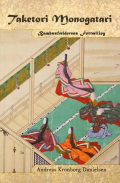 Taketori monogatari : bambusfælderens fortælling