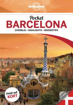 Pocket Barcelona : overblik, highlights, insidertips