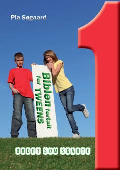 Biblen fortalt for tweens. Bind 1 : Ordet, som skabte