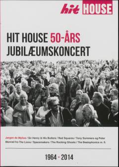 Hit House 50-års jubilæumskoncert 1964-2014