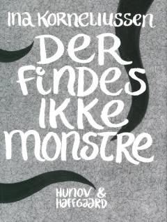 Der findes ikke monstre