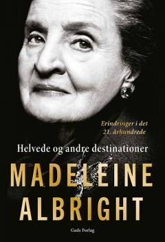 Helvede og andre destinationer : erindringer i det 21. århundrede