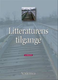 Litteraturens tilgange : metodiske angrebsvinkler