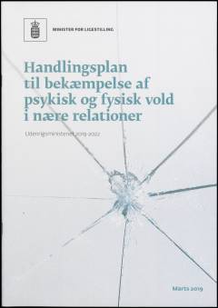 Handlingsplan til bekæmpelse af psykisk og fysisk vold i nære relationer : Udenrigsministeriet 2019-2022
