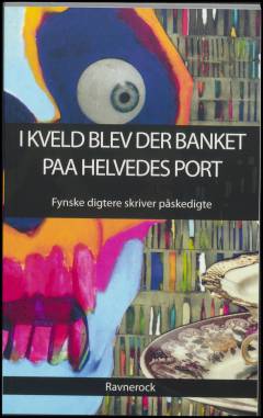 I Kveld blev der banket paa Helvedes Port : påskedigte