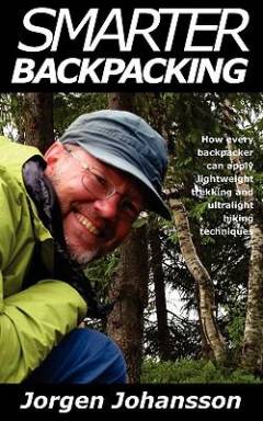 Smarter backpacking or How every backpacker can apply lightweight trekking and ultralight hiking techniques
