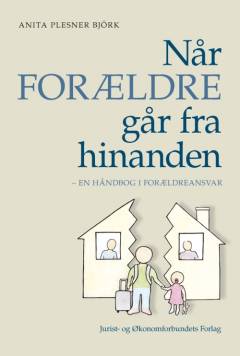 Når forældre går fra hinanden : en håndbog i forældreansvar