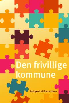 Den frivillige kommune : samspillet mellem den frivillige og den offentlige sektor