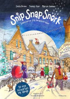 Snip snap snork : julehistorier fra Sovgodtersgade