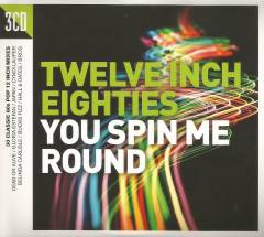 Twelve inch eighties - you spin me round