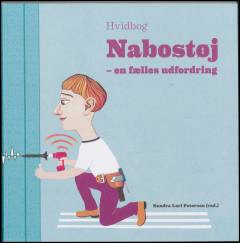 Nabostøj - en fælles udfordring : hvidbog