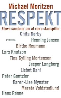 Respekt : elleve samtaler om at være skuespiller