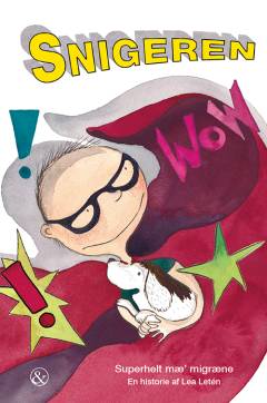 Snigeren : superhelt mæ' migræne