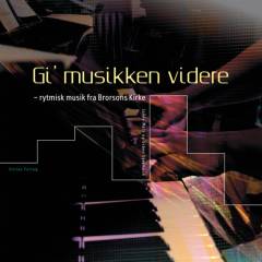 Gi' musikken videre