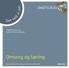 Det ved vi om omsorg og læring