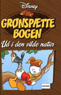 Grønspættebogen. Bind 3 : Ud i den vilde natur