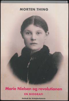 Marie Nielsen og revolutionen : en biografi