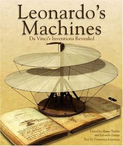 Leonardo's machines : Da Vinci's inventions revealed