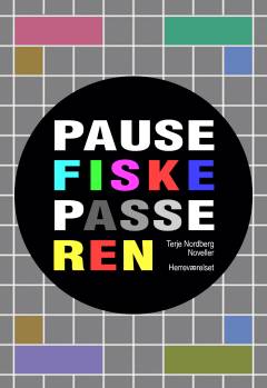 Pausefiskepasseren : noveller