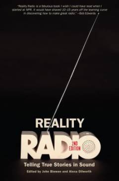 Reality radio : telling true stories in sound