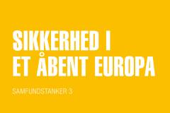 Sikkerhed i et åbent Europa : om Europol og EU's sikkerhedsunion