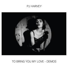 To bring you my love - demos