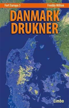 Fort Europa. Bind 4, 5 : Danmark drukner. Flugten